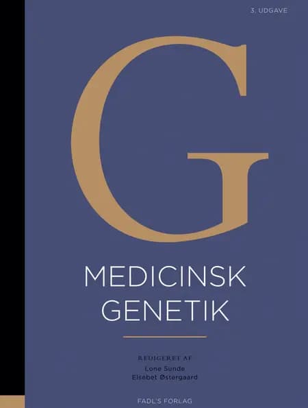 Medicinsk genetik 3. udgave af Lone Sunde
