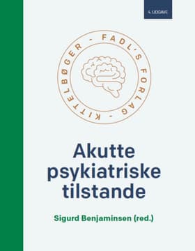 Akutte psykiatriske tilstande af Sigurd Benjaminsen