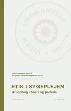 Etik i sygeplejen, 2. udg. af Lisbeth Aaskov Falch og Benjamin Miguel Olivares Bøgeskov