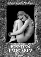 Fjenden i mig selv af Mellanie Villefrance og Søren Skriver Svendsen