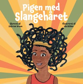 Pigen med slangehåret af Katrine Bruun