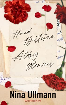 Hvad Hjerterne Aldrig Glemmer af Nina Ullmann