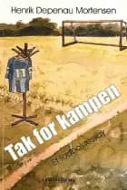 Tak for kampen - Henrik Depenau Mortensen