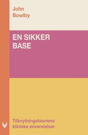 En sikker base af Bowlby