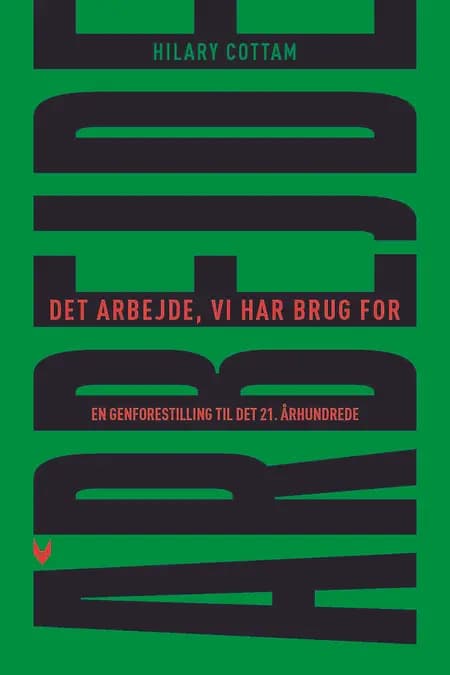 Det arbejde, vi har brug for af Hilary Cottam
