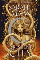 Crescent City. Huset af ild og skygge af Sarah J. Maas