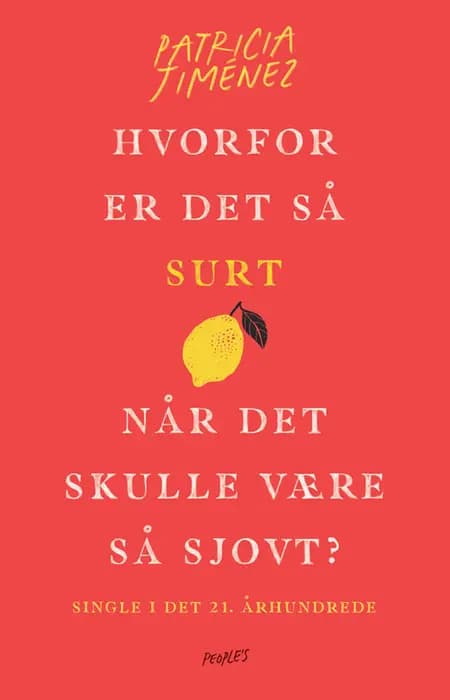 Hvorfor er det så surt, når det skulle være så sjovt? af Patricia Jiménez