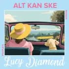 Alt kan ske af Lucy Diamond