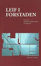 Leif i forstaden af Kasper Nørgaard Thomsen