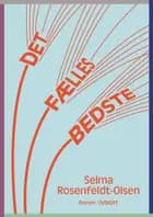 Det fælles bedste af Selma Rosenfeldt-Olsen