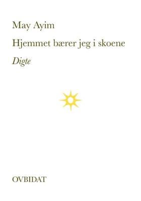 Hjemmet bærer jeg i skoene af May Ayim