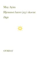 Hjemmet bærer jeg i skoene af May Ayim