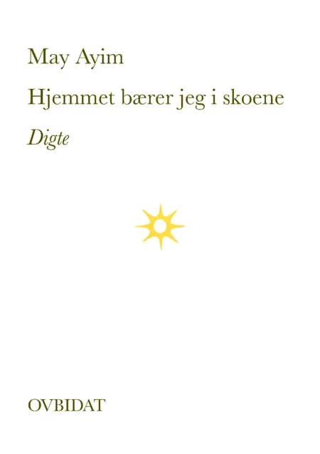 Hjemmet bærer jeg i skoene af May Ayim