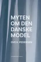 Myten om den danske model