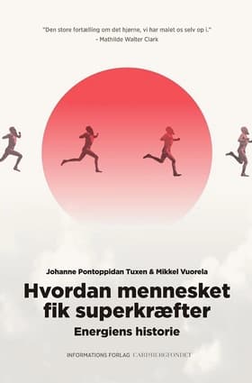 Hvordan mennesket fik superkræfter af Johanne Pontoppidan Tuxen