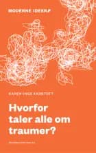 Hvorfor taler alle om traumer?
