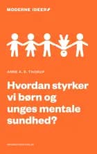 Hvordan styrker vi børn og unges mentale sundhed?