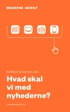 Hvad skal vi med nyhederne?