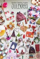 JULEKrea - DIY med glimmer, stof, limpistol og sjov af Karoline Dahrling Hughes