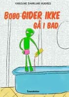 Bobo gider ikke gå i bad af Karoline Dahrling Hughes