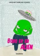 Bobo er en Alien af Karoline Dahrling Hughes