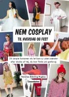 NEM COSPLAY til hverdag og fest af Karoline Dahrling Hughes