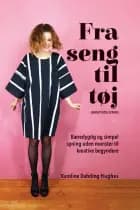 Fra seng til tøj - Børnebog af Karoline Dahrling Hughes