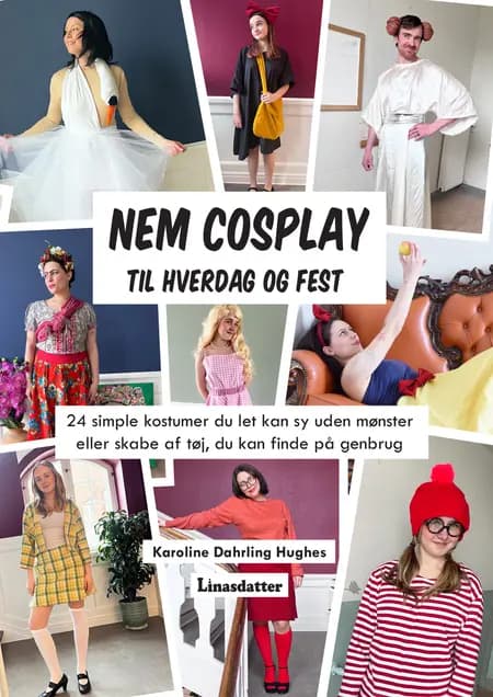 NEM COSPLAY til hverdag og fest af Karoline Dahrling Hughes