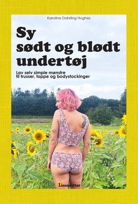 Sy sødt og blødt undertøj af Karoline Dahrling Hughes