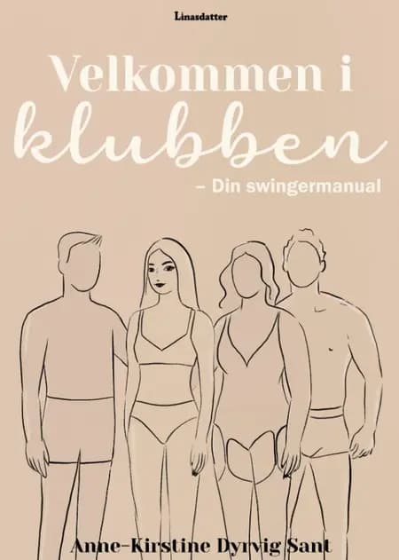 Velkommen i klubben - din swingermanual af Anne-Kirstine Dyrvig Sant