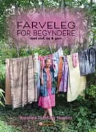Farveleg for begyndere af Karoline Dahrling Hughes