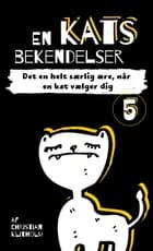 En kats bekendelser 5 af Christian Klitholm