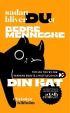 Sådan bliver DU et bedre menneske