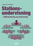 Stationsundervisning – differentiering og involvering