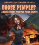 Goose pimples - A horror story from the Faroe Islands af Laura Helena Pimentel da Silva