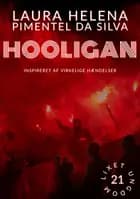 Hooligan af Laura Helena Pimentel da Silva