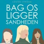 Bag os ligger sandheden