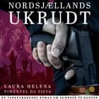 Nordsjællands ukrudt af Laura Helena Pimentel da Silva