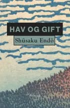 Hav og gift af Shūsaku Endō