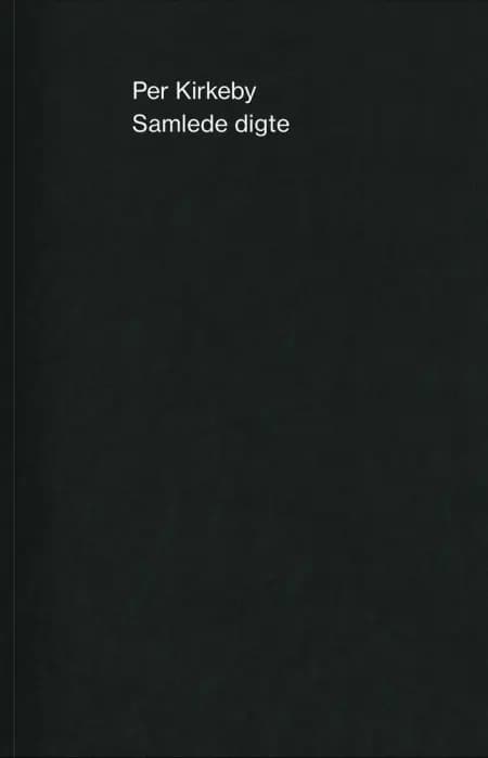 Samlede digte af Per Kirkeby