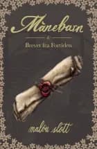 Månebarn & Brevet fra Fortiden af Malou Slott