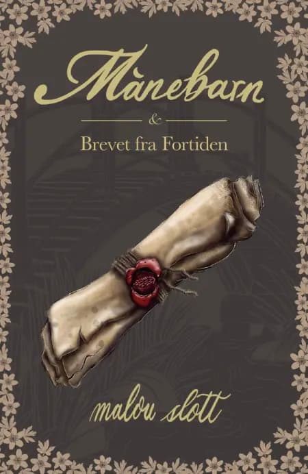 Månebarn & Brevet fra Fortiden af Malou Slott