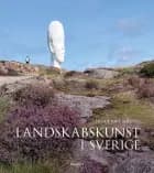 Landskabskunst i Sverige af Frode Birk Nielsen