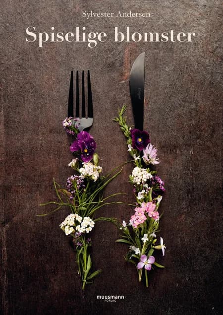 Spiselige blomster af Sylvester Andersen