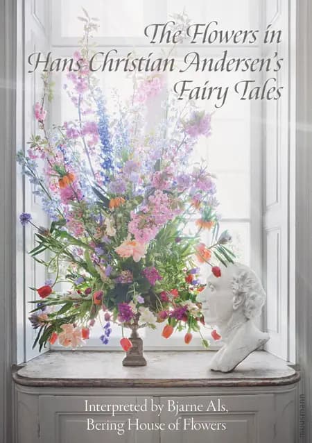 The Flowers in Hans Christian Andersen’s Fairy Tales af Bjarne Als