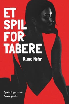 Et spil for tabere af Rune Nøhr