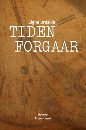 Tiden forgaar af Signe Bruskin