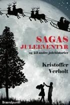 Sagas juleeventyr af Kristoffer Verholt