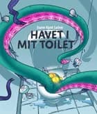 Havet i mit toilet af Sune Kyst Leine