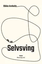 Selvsving af Rikke Arnholtz